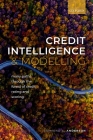 Credit Intelligence & Modelling: Many Paths Through the Forest of Credit Rating and Scoring By Raymond A. Anderson Cover Image