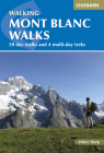 Walking Mont Blanc Walks: 50 Day Walks And 4 Multi-Day Treks By Hilary Sharp Cover Image