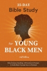 35-Day Bible Study for Young Black Men: Daily Scripture Readings, Affirmations & Prompts to Guide Black Teenage Guys to Manhood By Inell Williams Cover Image