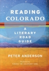 Reading Colorado: A Literary Road Guide By Peter Anderson (Editor) Cover Image