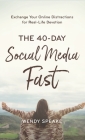40-Day Social Media Fast By Wendy Speake (Preface by) Cover Image