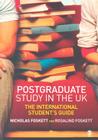 Postgraduate Study in the UK: The International Student′s Guide By Nicholas H. Foskett, Ros Foskett Cover Image