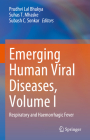 Emerging Human Viral Diseases, Volume I: Respiratory and Haemorrhagic Fever Cover Image