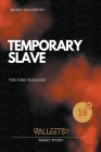 Temporary Slave The Pure Pleasure Cover Image
