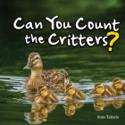 Can You Count the Critters? By Stan Tekiela Cover Image