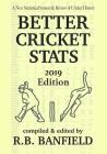 Better Cricket Stats: 2019 Edition Cover Image