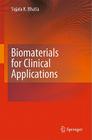 Biomaterials for Clinical Applications By Sujata K. Bhatia Cover Image