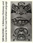 Sm'algyax: A Reference Dictionary and Grammar of the Coast Tsimshian Language Cover Image