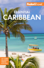 Fodor's Essential Caribbean (Full-Color Travel Guide) By Fodor's Travel Guides Cover Image