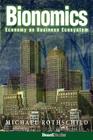 Bionomics: Economy as Business Ecosystem By Michael Rothschild Cover Image
