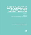 Accountability of Local Authorities in England and Wales, 1831-1935 Volume 2 (Rle Accounting) (Routledge Library Editions: Accounting) By Hugh Coombs (Editor), J. Edwards (Editor) Cover Image