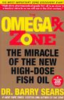 The Omega Rx Zone: The Miracle of the New High-Dose Fish Oil (The Zone) By Barry Sears Cover Image