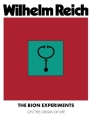 The Bion Experiments By Wilhelm Reich Cover Image