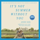 It's Not Summer Without You By Jenny Han, Gavin Casalegno (Read by), Lola Tung (Read by) Cover Image