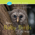 More Baby Birds in the Wild (Kids' Own Nature Book) Cover Image