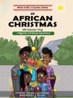 AN AFRICAN CHRISTMAS; A Nigerian Christmas Experience By Olunosen Louisa Ibhaze, Kr Onimole (Illustrator) Cover Image