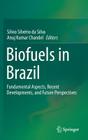 Biofuels in Brazil: Fundamental Aspects, Recent Developments, and Future Perspectives By Silvio Silvério Da Silva (Editor), Anuj Kumar Chandel (Editor) Cover Image