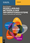 Modellierung Betrieblicher Informationssysteme: Modelle, Methoden Und Werkzeuge (de Gruyter Studium) Cover Image