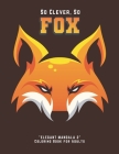So Clever So Fox: 