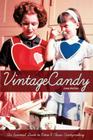 Vintage Candy: An Essential Guide to Retro & Classic Candymaking (Vintage Living) By June Archer Cover Image