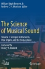 The Science of Musical Sound: Volume 1: Stringed Instruments, Pipe Organs, and the Human Voice Cover Image