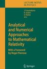 Analytical and Numerical Approaches to Mathematical Relativity (Lecture Notes in Physics #692) By Jörg Frauendiener (Editor), Roger Penrose (Foreword by), Domenico J. W. Giulini (Editor) Cover Image