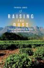 Raising the Dust: Tracking Traditional Medicine in the South of Malawi By Theresa Jones Cover Image