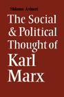 The Social and Political Thought of Karl Marx (Cambridge Studies in the History and Theory of Politics) Cover Image