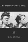 My Disillusionment in Russia By Emma Goldman Cover Image