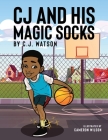 Cj and His Magic Socks By Cj Watson, Cameron Wilson (Illustrator) Cover Image