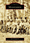 Mandarin (Images of America) By Susan Ford, Mandarin Museum & Historical Society Cover Image