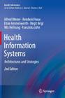 Health Information Systems: Architectures and Strategies (Health Informatics) By Alfred Winter, Reinhold Haux, Elske Ammenwerth Cover Image