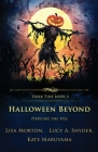 Halloween Beyond: Piercing the Veil By Lisa Morton, Lucy A. Snyder, Kate Maruyama Cover Image