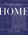 New York School of Interior Design: Home: The Foundations of Enduring Spaces Cover Image