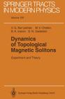 Dynamics of Topological Magnetic Solitons: Experiment and Theory (Springer Tracts in Modern Physics #129) By Victor G. Bar'yakhtar, Mikhail V. Chetkin, Boris A. Ivanov Cover Image