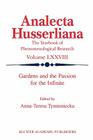 Gardens and the Passion for the Infinite (Analecta Husserliana #78) By Anna-Teresa Tymieniecka (Editor) Cover Image