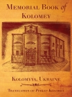 Memorial Book of Kolomey By Shlomo Bickel (Editor), Jonathan Wind (Index by), Rachel Kolokoff Kolokoff Hopper (Cover Design by) Cover Image