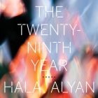 The Twenty-Ninth Year By Hala Alyan, Hala Alyan (Read by) Cover Image