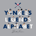 Yankees Legends Alphabet By Beck Feiner, Beck Feiner (Illustrator), Alphabet Legends (Created by) Cover Image