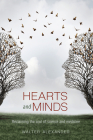 Hearts and Minds: Reclaiming the Soul of Science and Medicine By Walter Alexander Cover Image