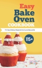 Easy Bake Oven Cookbook: 115+ Easy & Delicious Recipes that You'll Love to Bake and Eat Cover Image
