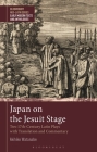 Japan on the Jesuit Stage: Two 17th-Century Latin Plays with Translation and Commentary By Akihiko Watanabe, Gesine Manuwald (Editor), Stephen Harrison (Editor) Cover Image