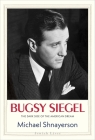 Bugsy Siegel: The Dark Side of the American Dream (Jewish Lives) By Michael Shnayerson Cover Image
