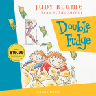 Double Fudge (The Fudge Series #5) By Judy Blume, Judy Blume (Read by) Cover Image