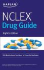 NCLEX Drug Guide: 300 Medications You Need to Know for the Exam (Kaplan Test Prep) Cover Image