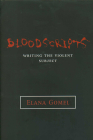BLOODSCRIPTS: WRITING THE VIOLENT SUBJECT (THEORY INTERPRETATION NARRATIV) By ELANA GOMEL Cover Image
