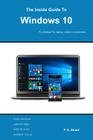 The Inside Guide to Windows 10: For desktop computers, laptops, tablets and smartphones By P. a. Stuart Cover Image