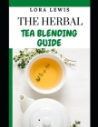 The Herbal Tea Blending Guide Cover Image