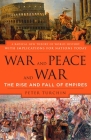 War and Peace and War: The Rise and Fall of Empires Cover Image
