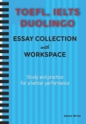 A Collection of TOEFL, DUOLINGO, IELTS Writing Essay Samples with Exercises By James Write Cover Image